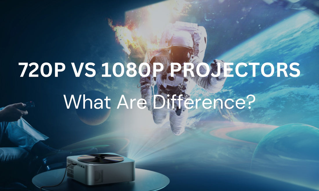 720p vs 1080p Projectors: What Are Difference?