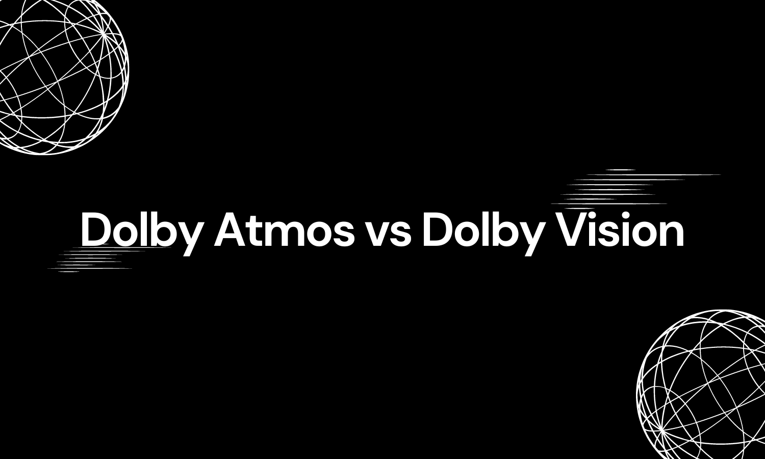 Dolby Atmos vs Dolby Vision What’s the Difference?