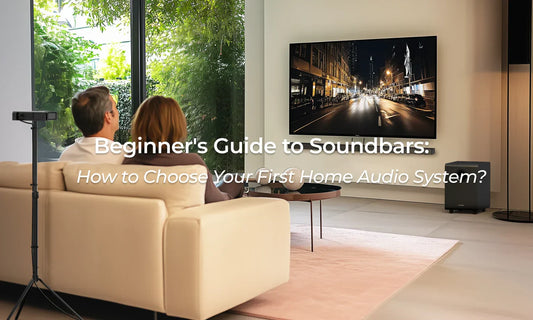 Beginner's Guide to Soundbars: How to Choose Your First Home Audio System
