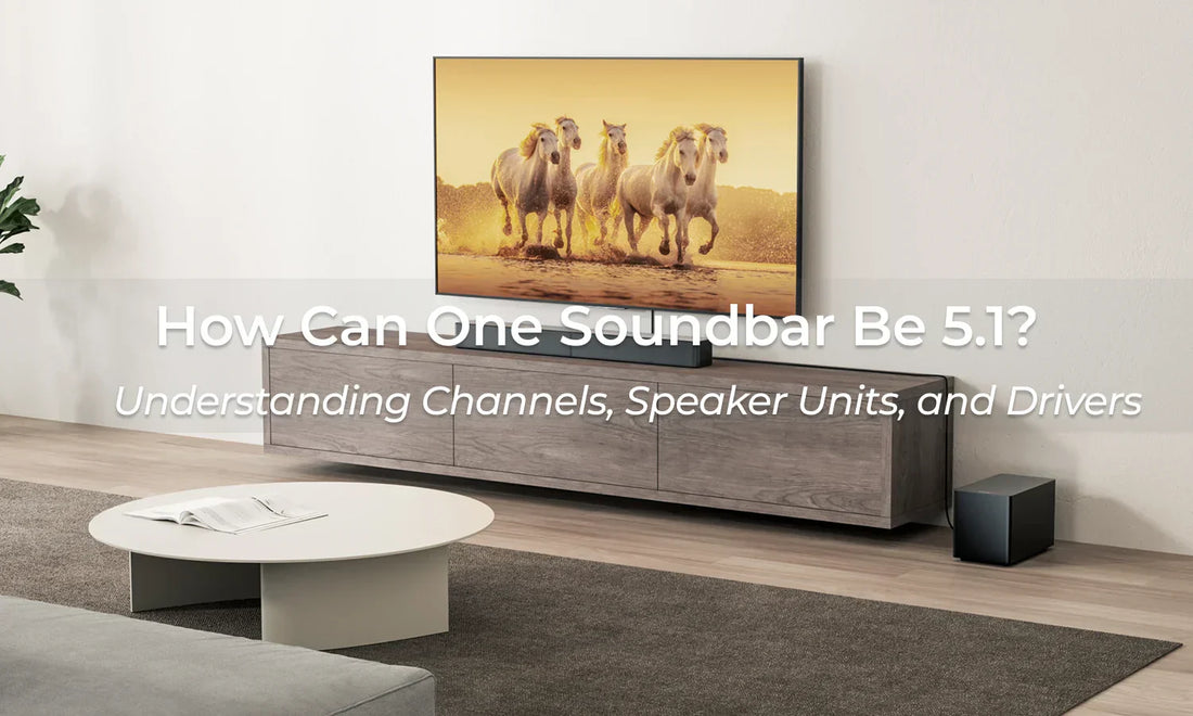 How Can One Soundbar Be 5.1? Understanding the Difference Between Channels, Speaker Units, and Drivers
