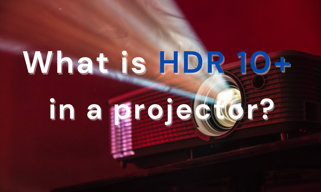 What is HDR10+ in a projector?