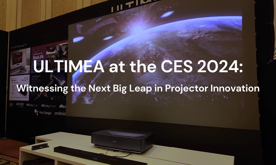 ULTIMEA at the CES 2024: Witnessing the Next Big Leap in Projector Innovation